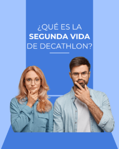Que es la segunda vida de Decathlon